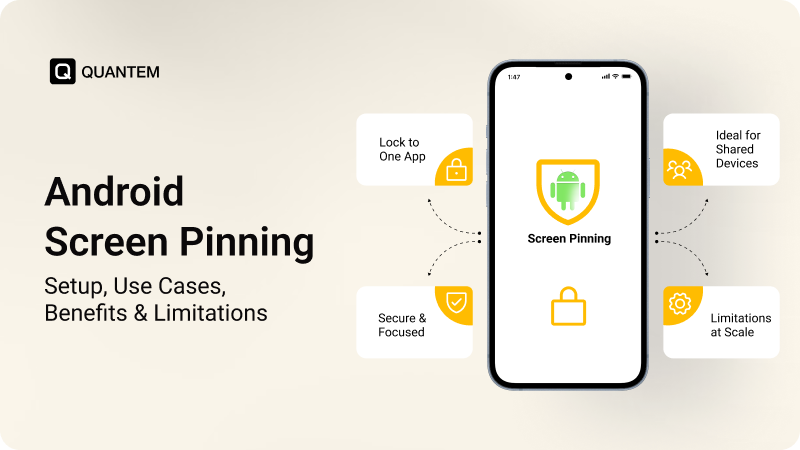 Android Screen Pinning: How to Set Up & Best Alternative for Business