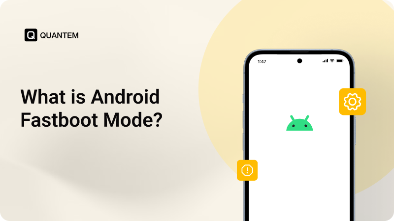 What is Android Fastboot Mode? Everything You Should Know