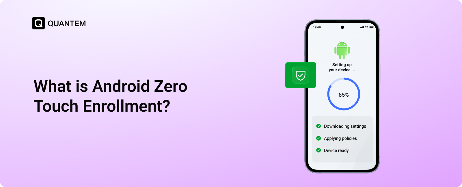Android Zero Touch Enrollment (ZTE) Explained