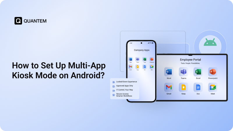 How to Set Up Multi-App Kiosk Mode on Android Devices?