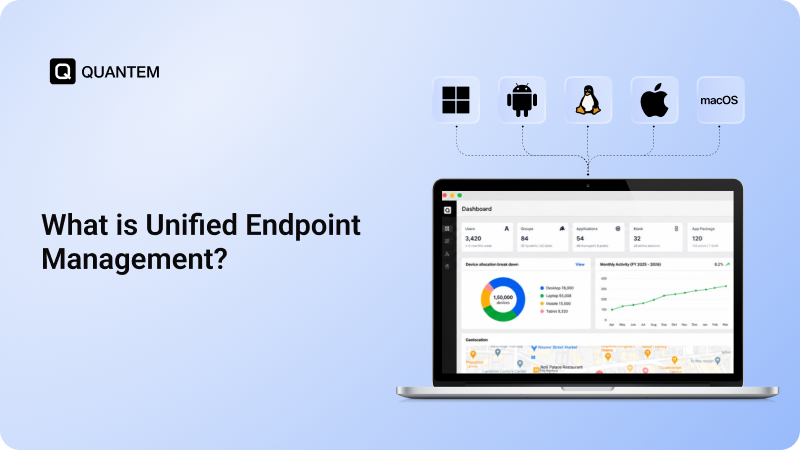 What is Unified Endpoint Management? - UEM Explained