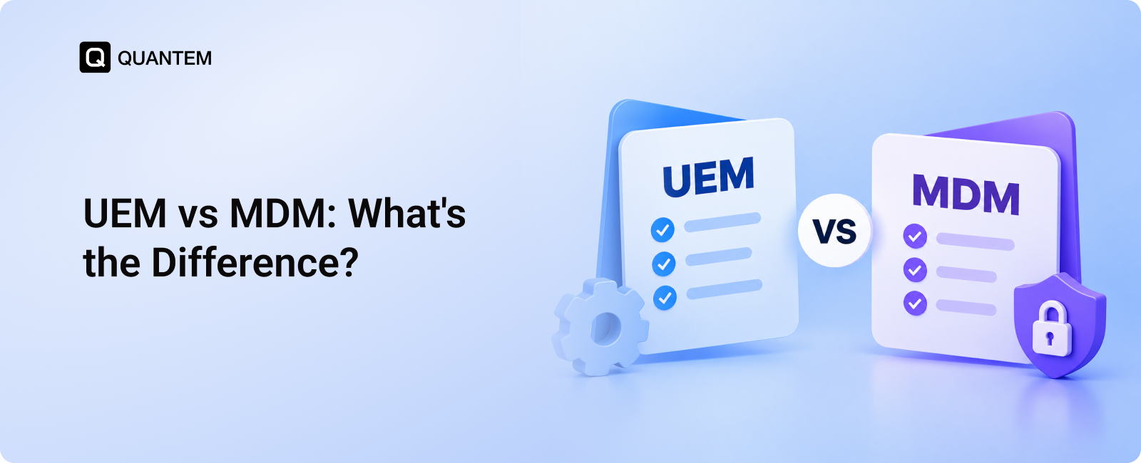 UEM vs. MDM: Everything Business Owners Need to Know