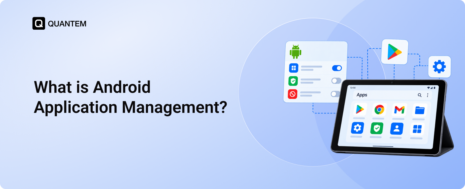 What is Android Application Management? A Complete Guide for Businesses