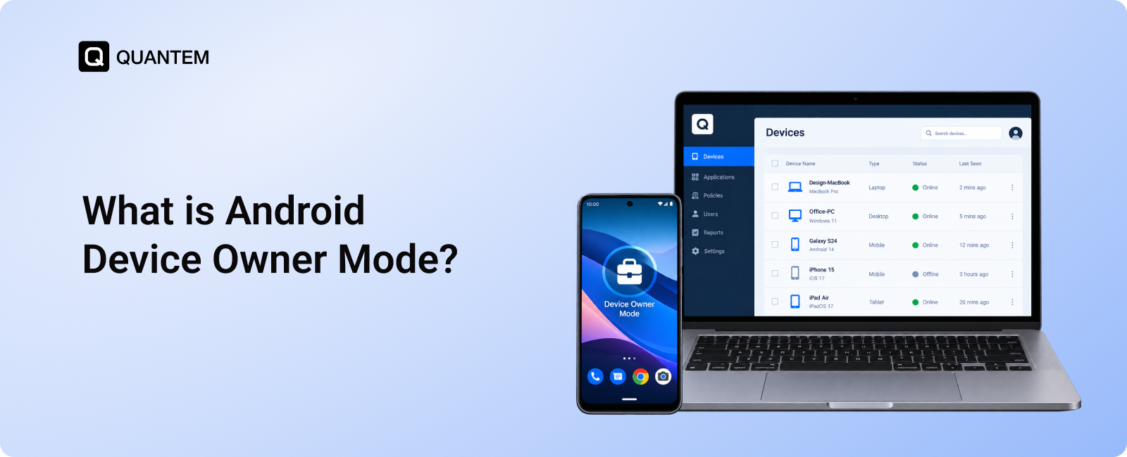 What is Android Device Owner Mode? A Guide to Features, Benefits, and Setup