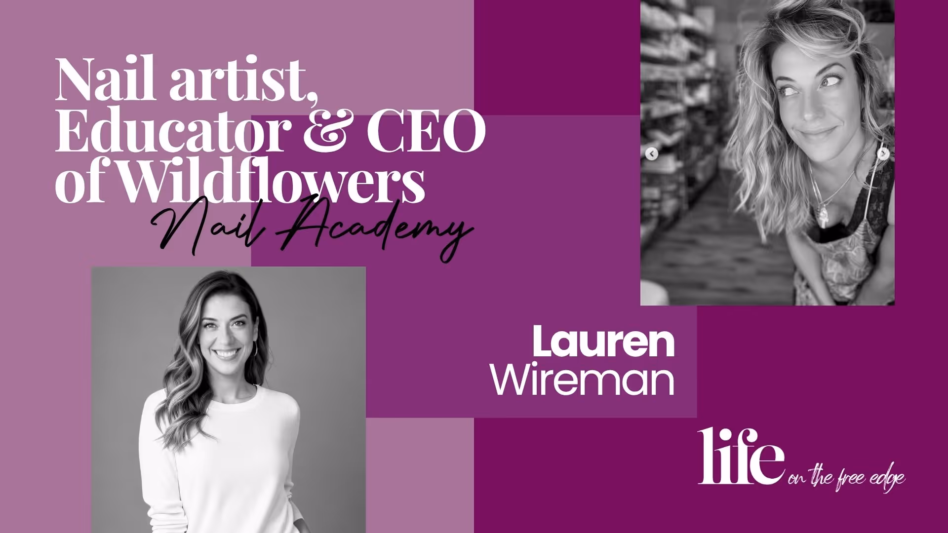 Lauren Wireman on Nail Education, Overcoming Adversity & Building a Global Brand