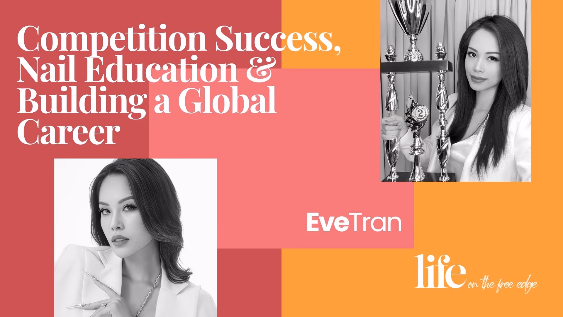 Eve Tran on Competition Success, Nail Education & Building a Global Career