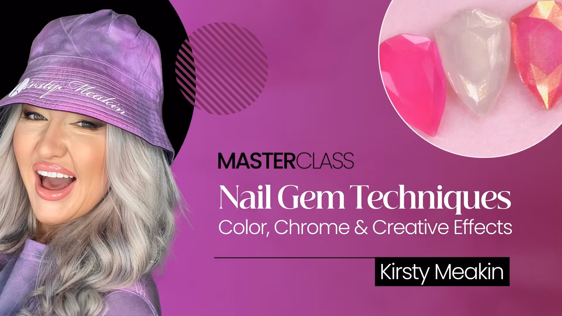 Nail Gem Techniques: Color, Chrome & Creative Effects | Kirsty Meakin MasterClass