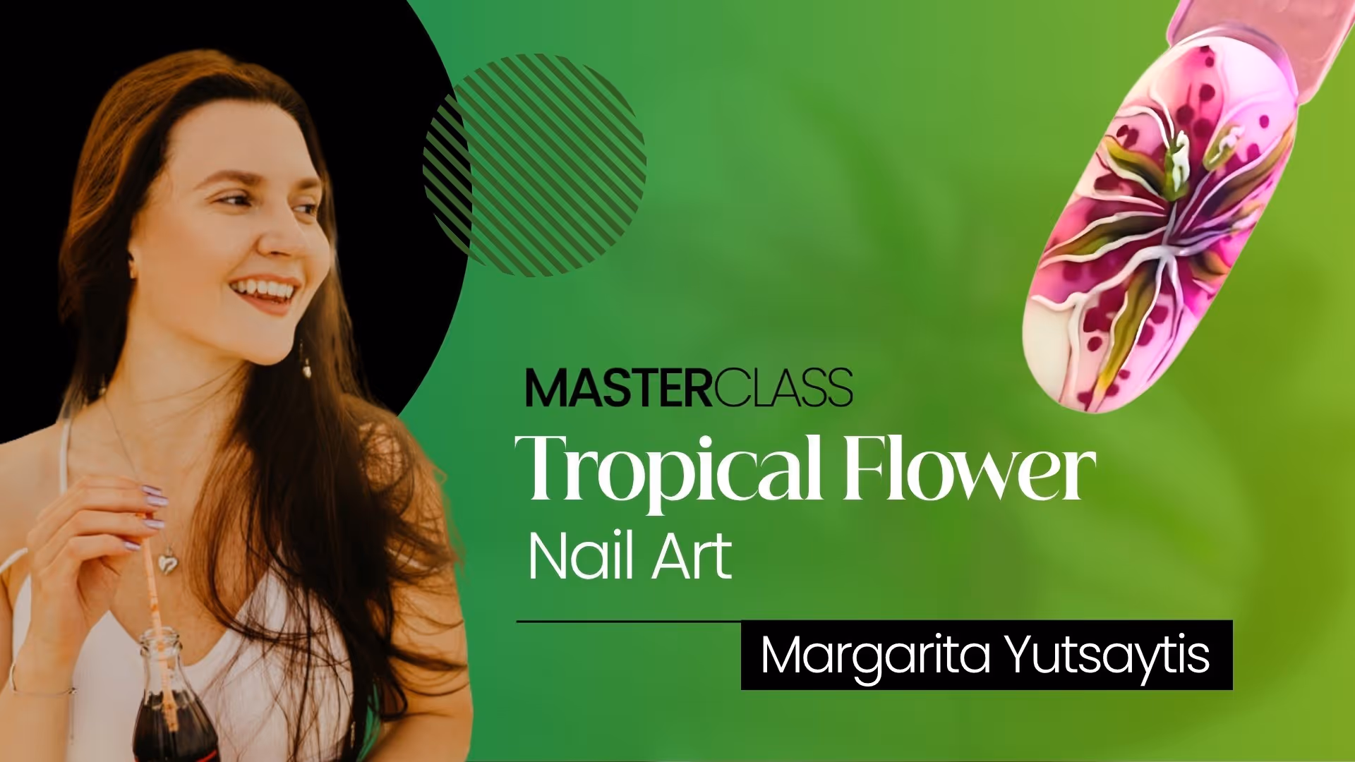 Advanced Tropical Flower Nails: Hand-Painted Detail & Dimension | Margarita Yutsaytis MasterClass
