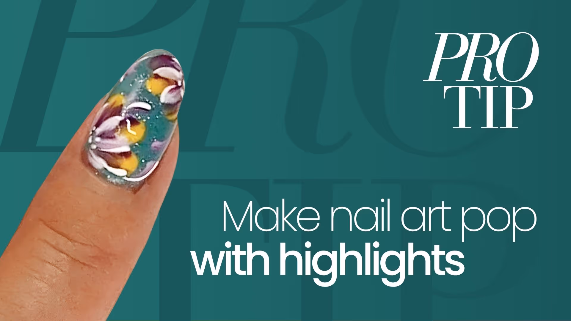 How to Make Nail Art Pop with Final Highlights | Pro Tip