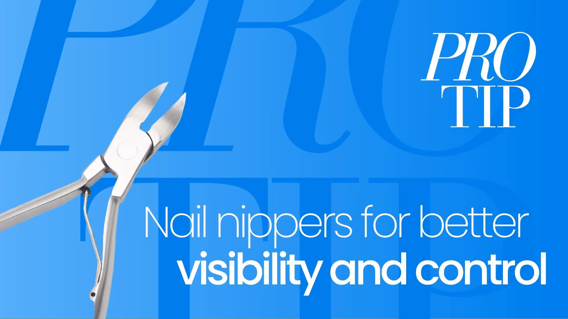 How to Hold Nail Nippers for Better Visibility and Control | Pro Tip