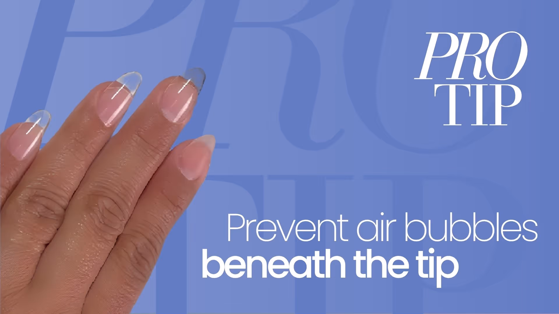How to Prevent Bubbles When Applying Full Cover Nail Tips | Pro Tip