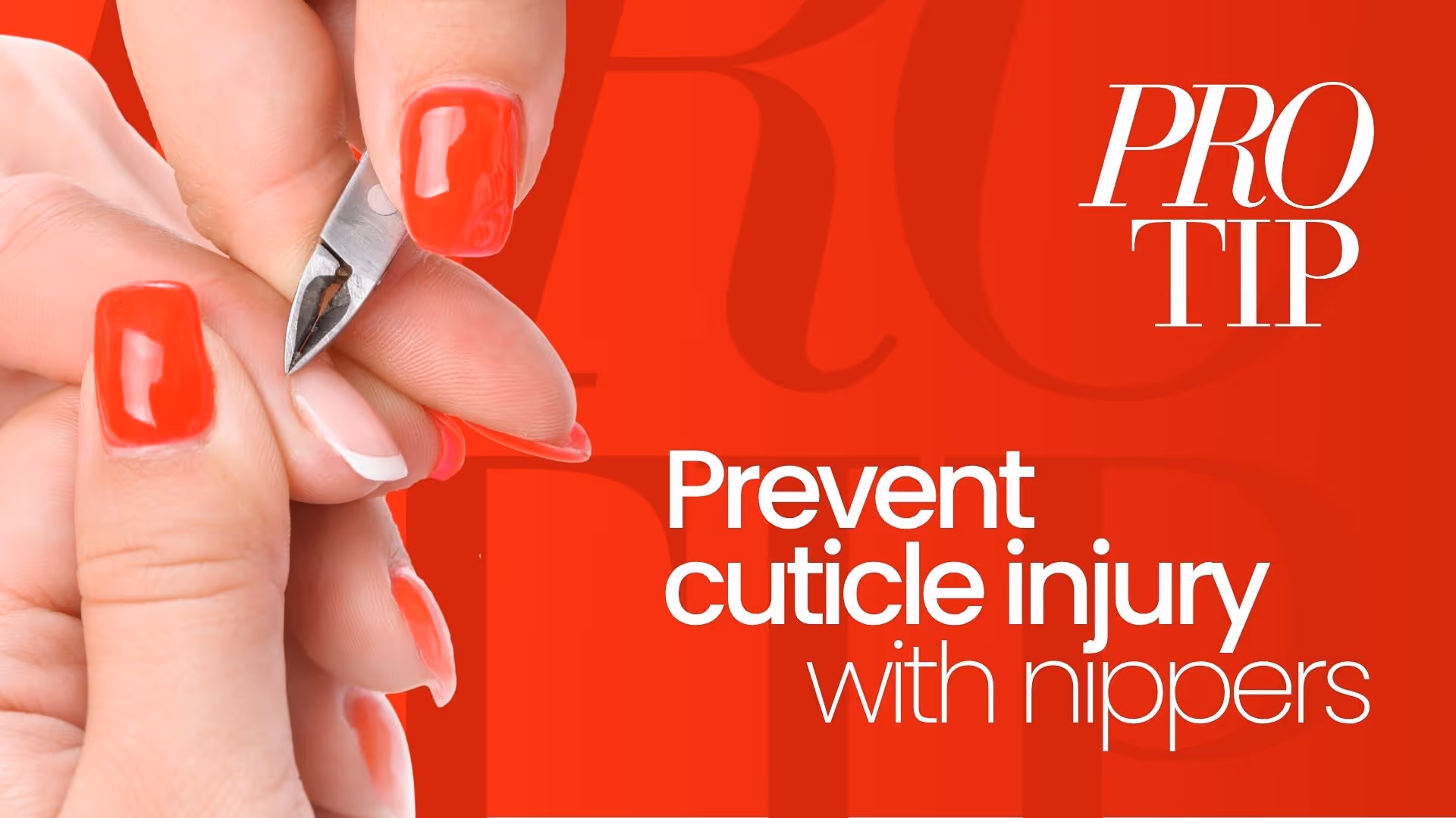 How to Prevent Cuticle Injury When Using Nippers | Pro Tip