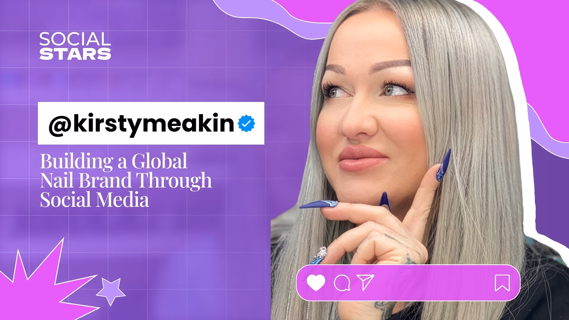 Kirsty Meakin on Building a Global Nail Brand Through Social Media | Social Stars