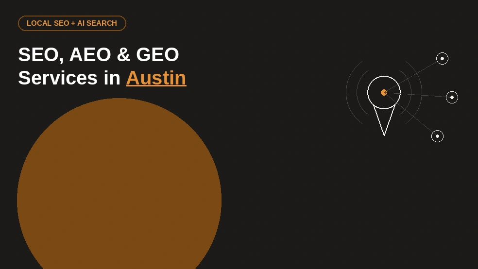 SEO, AEO and GEO services in Austin to get found on Google, ChatGPT and AI search