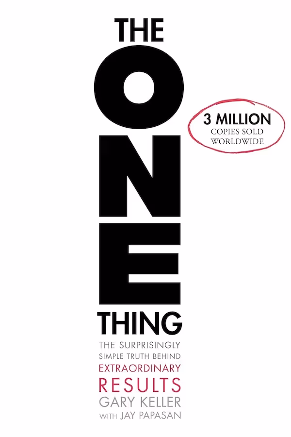The One Thing book by Gary Keller and Jay Papasan about focus, productivity, and achieving extraordinary results.