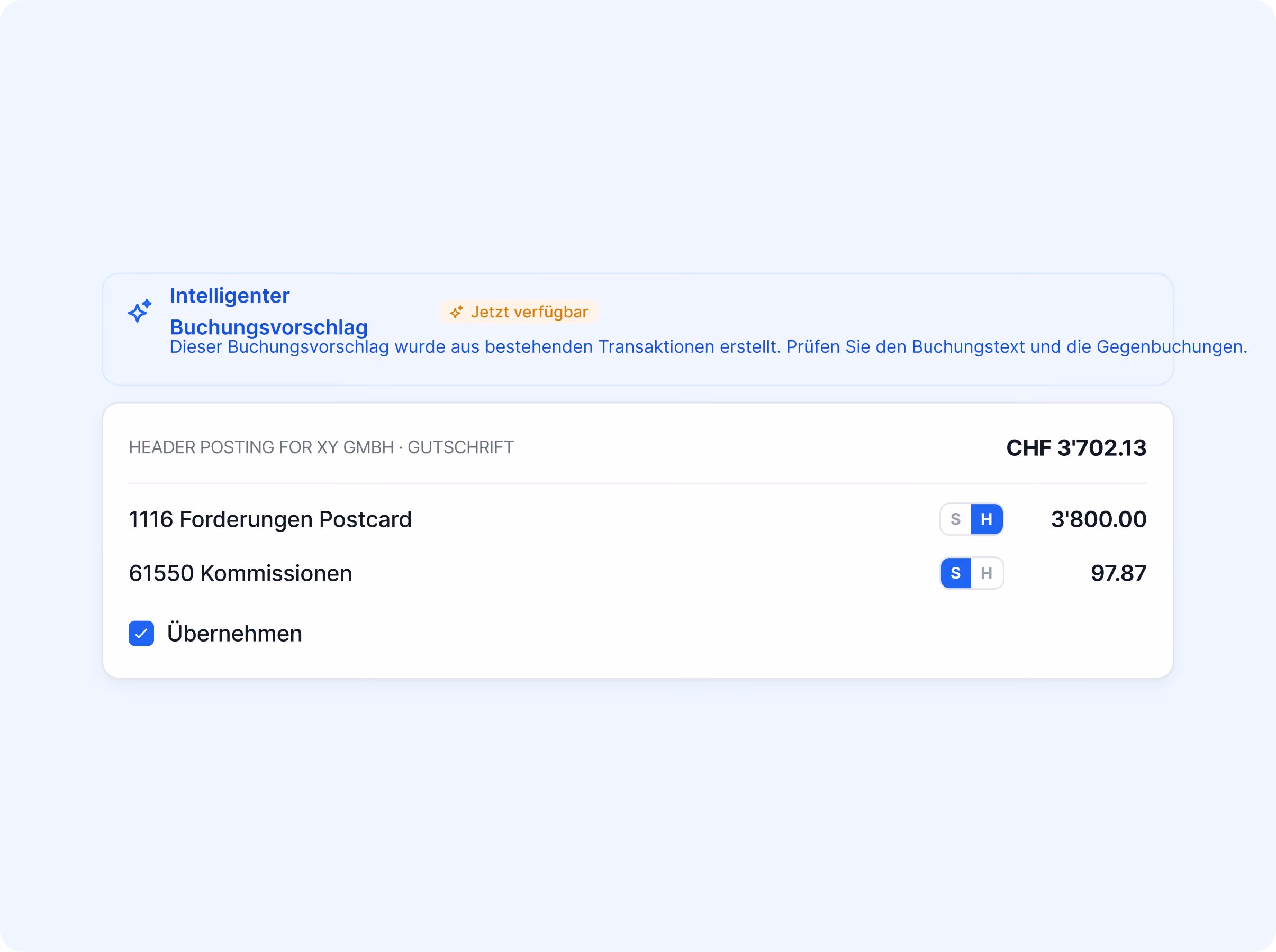Intelligenter Buchungsvorschlag für XY GmbH über CHF 3'702.13 mit Konten 1116 Forderungen Postcard (3'800.00) und 61550 Kommissionen (97.87) sowie Option Übernehmen.