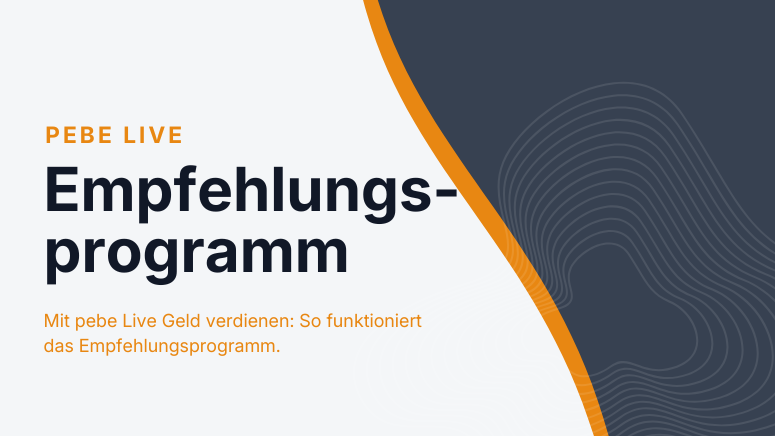 Empfehlungsprogramm von pebe Live