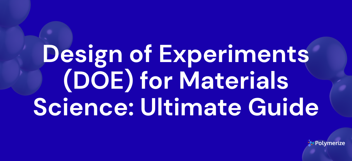 Design of Experiments(DOE) for Materials Science: Ultimate Guide