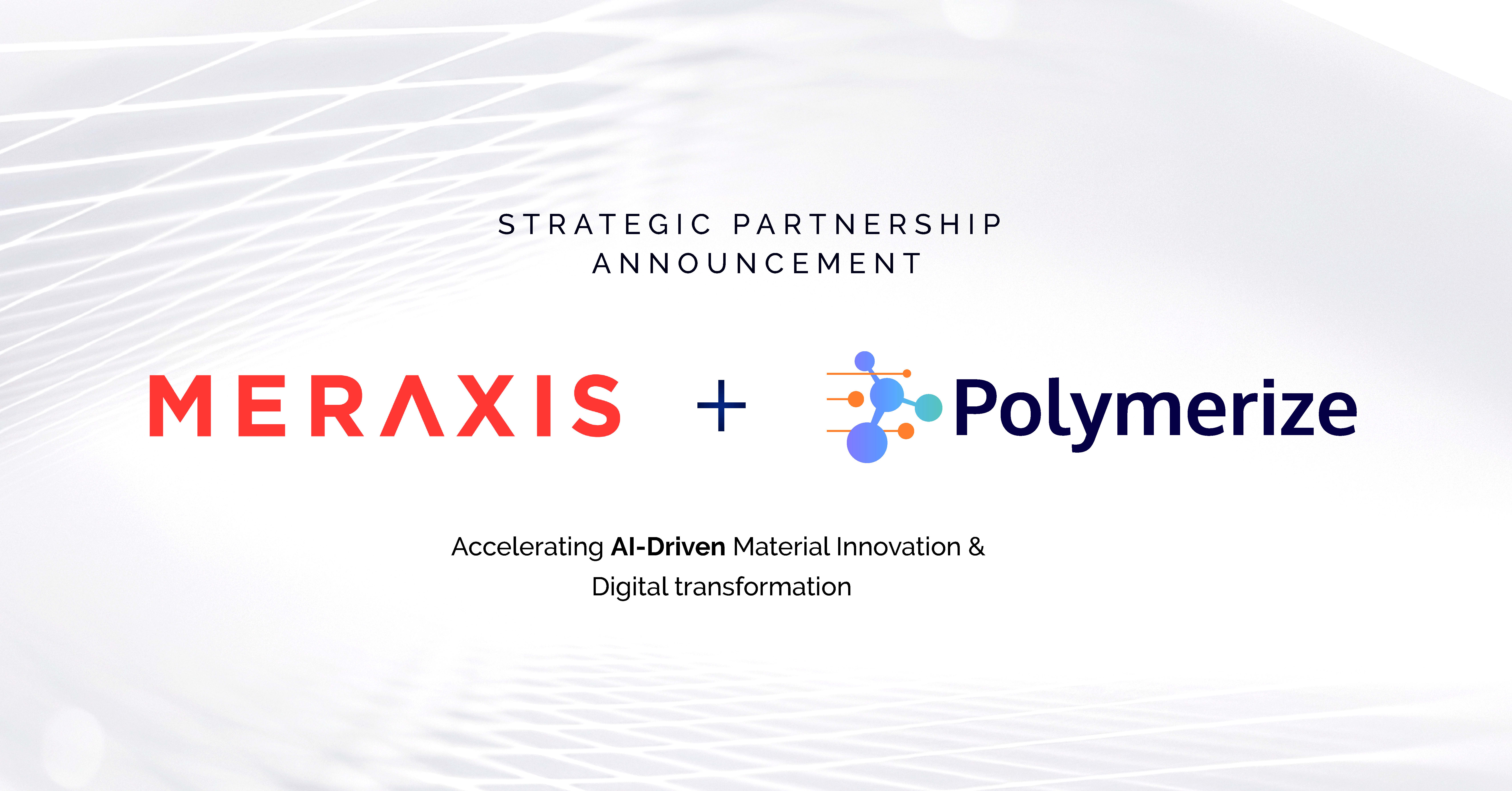 Meraxis and Polymerize Forge Strategic Partnership to accelerate AI-driven materials innovation in the EU region