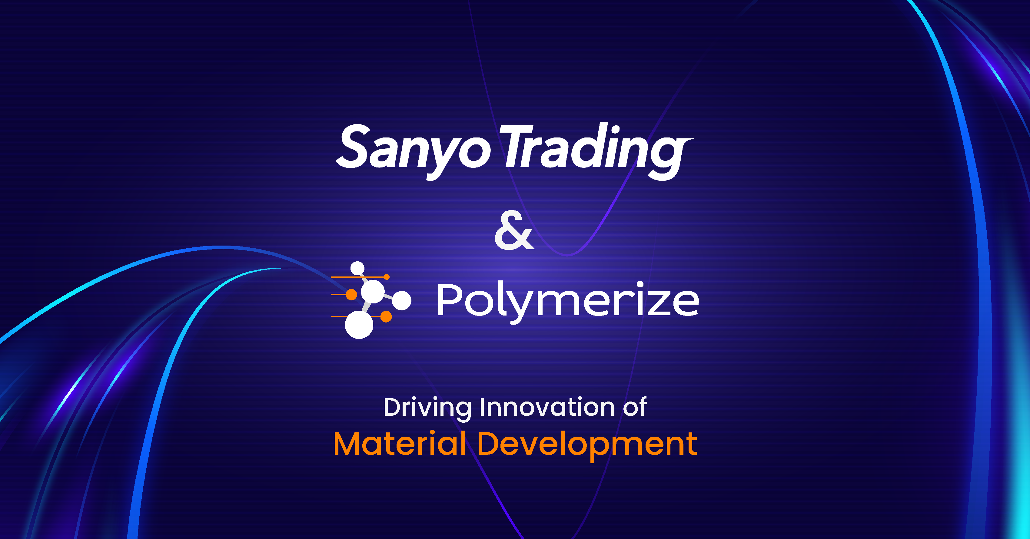 Polymerize and Sanyo Trading: A Strategic Partnership to Transform R&D in the Chemical Industry