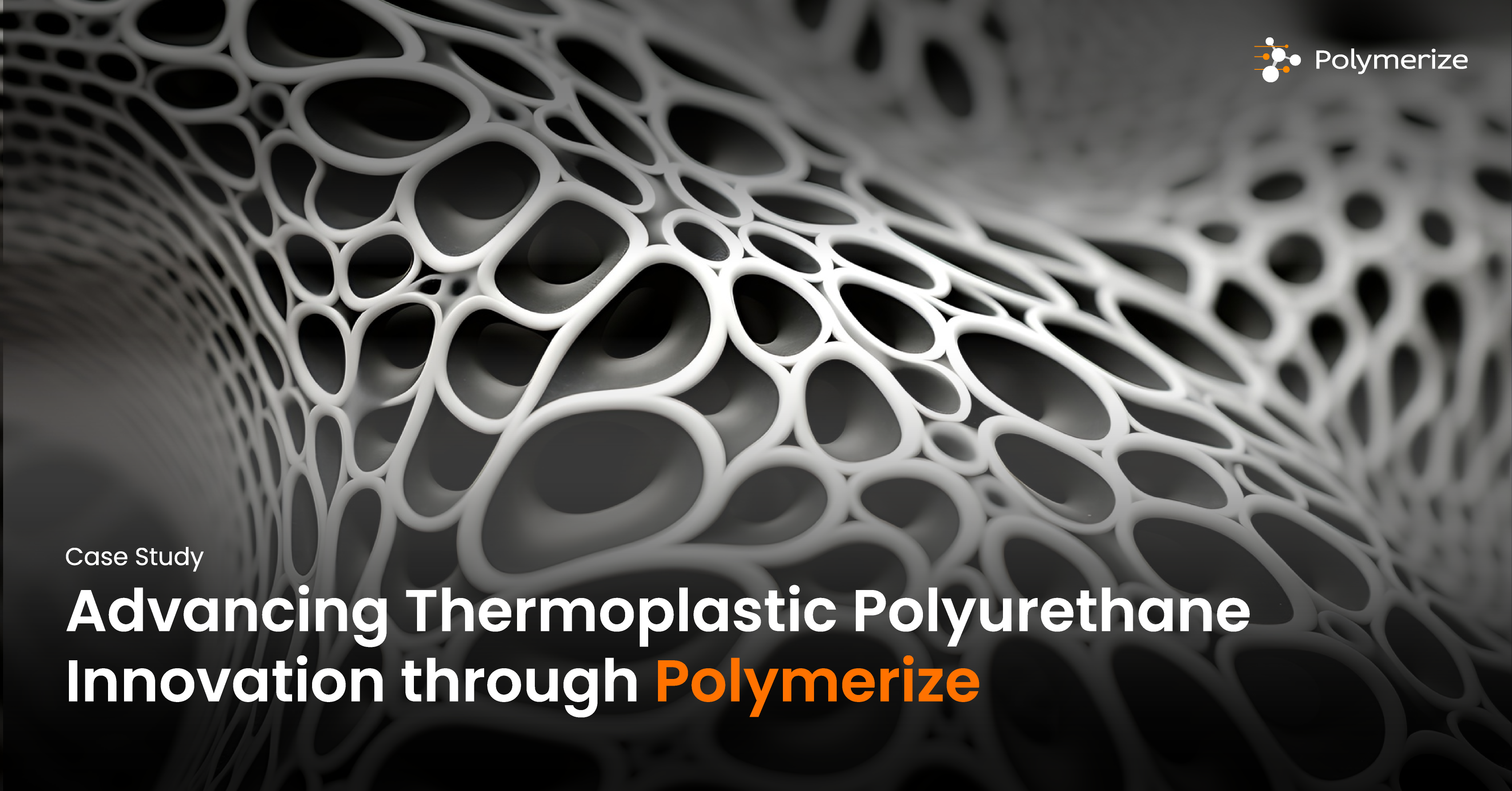 Advancing Thermoplastic Polyurethane Innovation through Polymerize