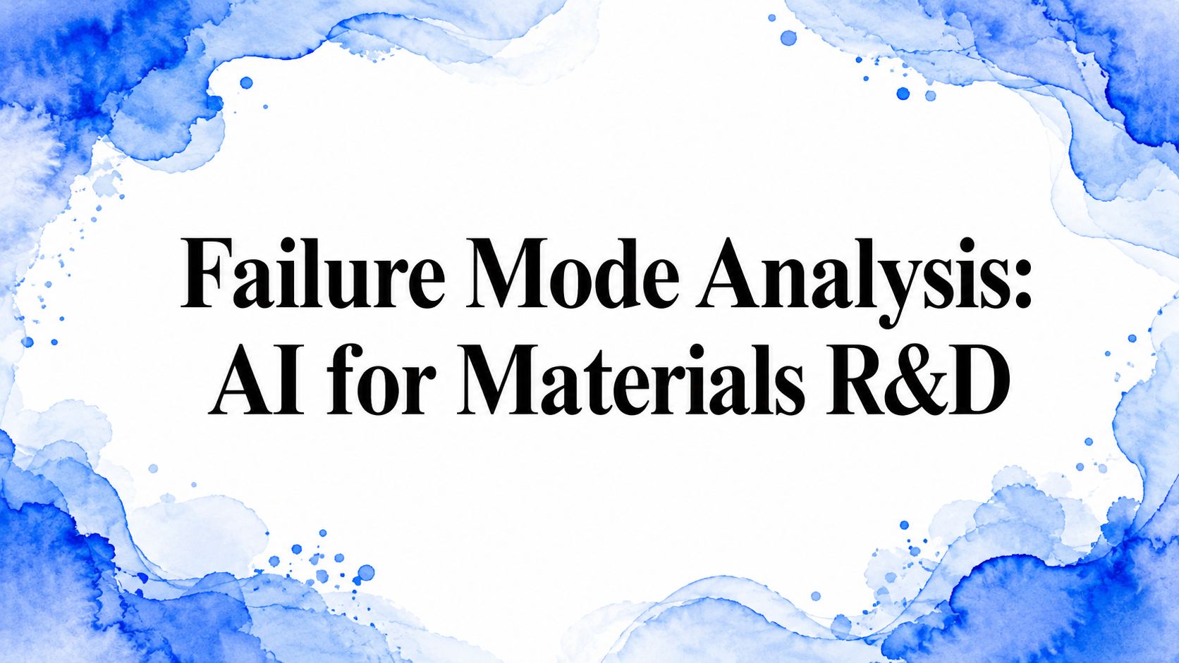 Failure Mode Analysis: AI for Materials R&D
