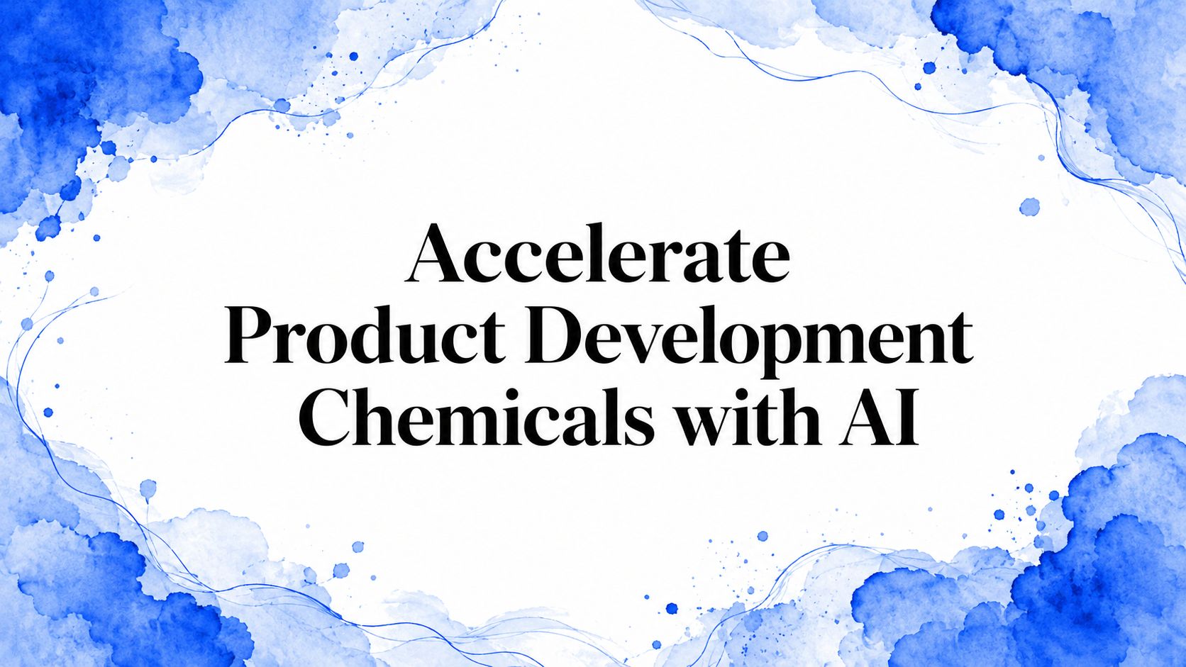 Accelerate Product Development Chemicals with AI