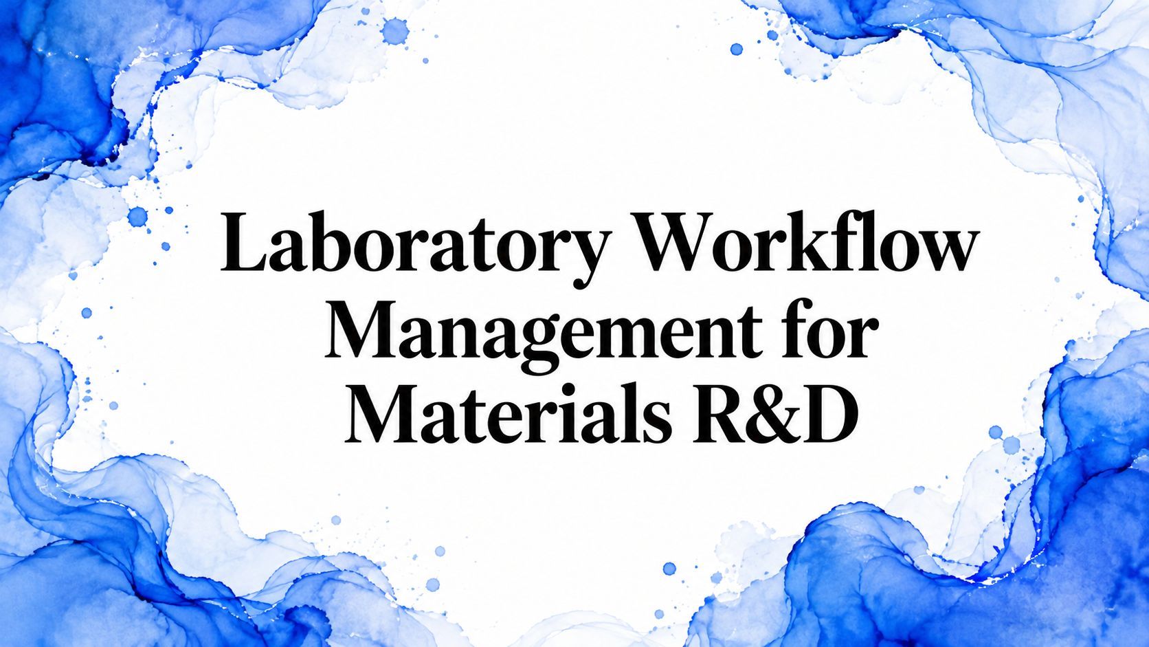 Laboratory Workflow Management for Materials R&D