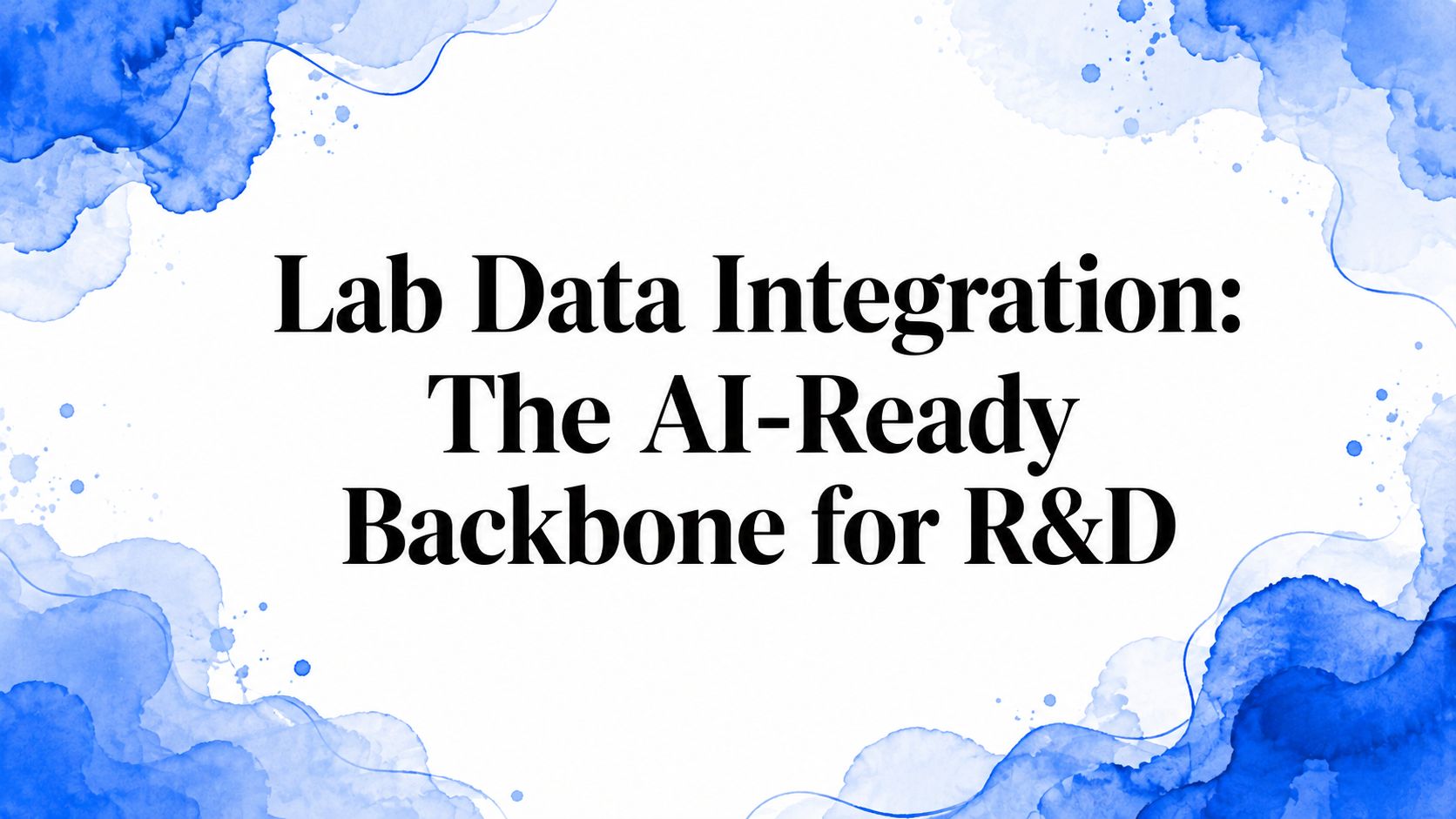 Lab Data Integration: The AI-Ready Backbone for R&D