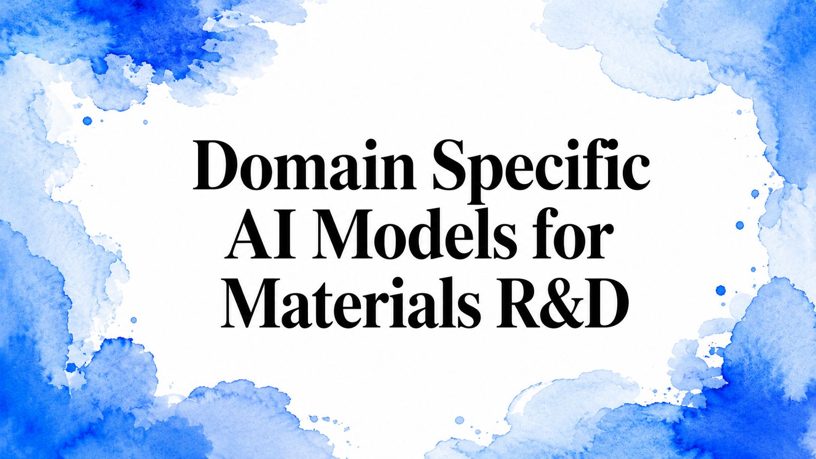 Domain Specific AI Models for Materials R&D