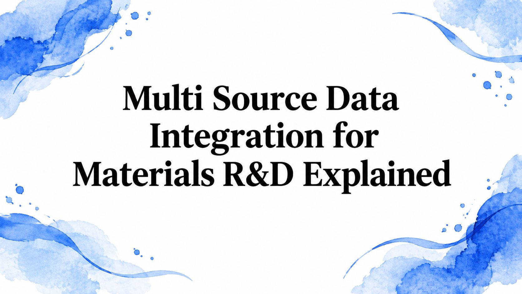 Multi Source Data Integration for Materials R&D Explained