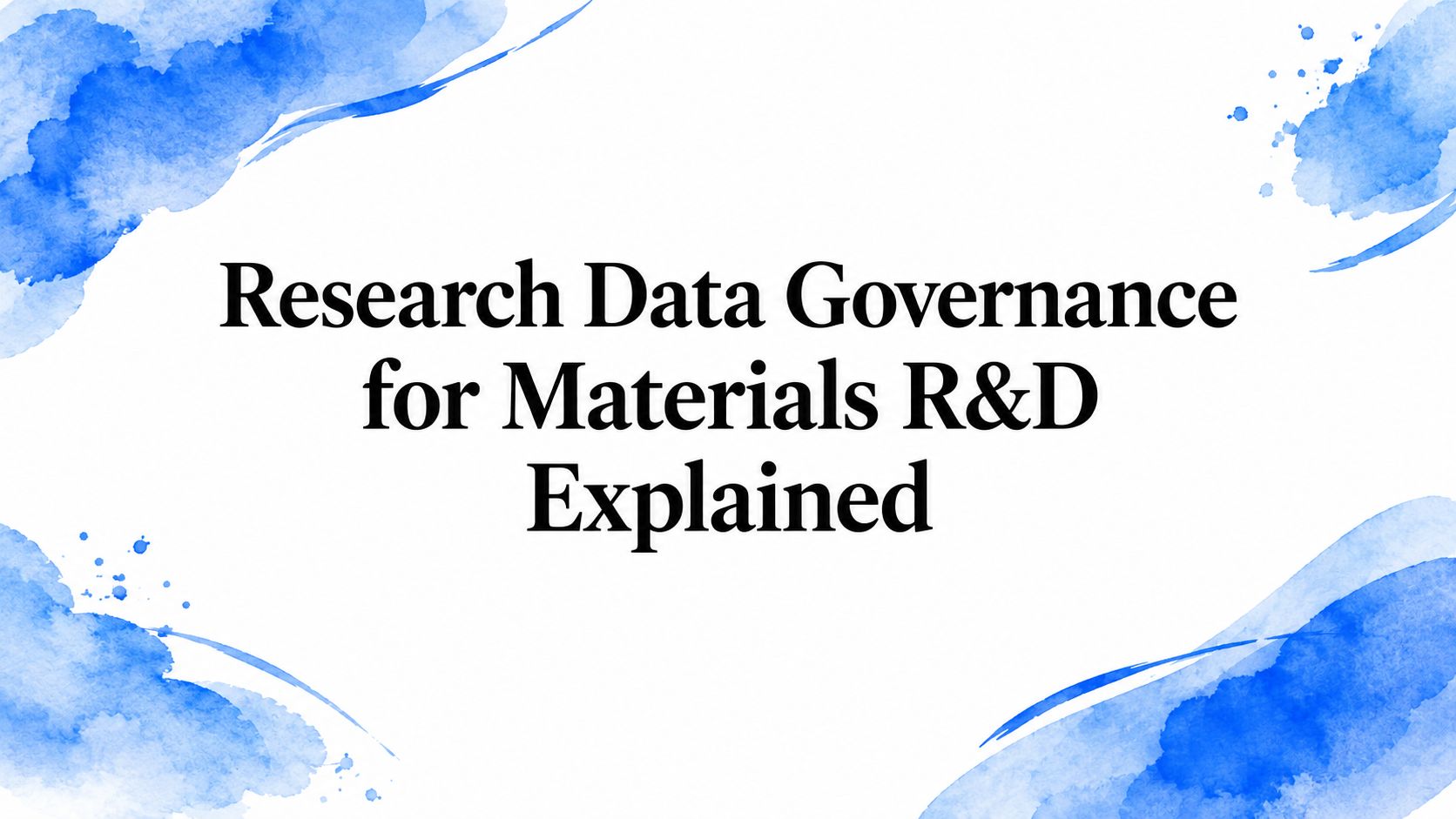 Research Data Governance for Materials R&D Explained