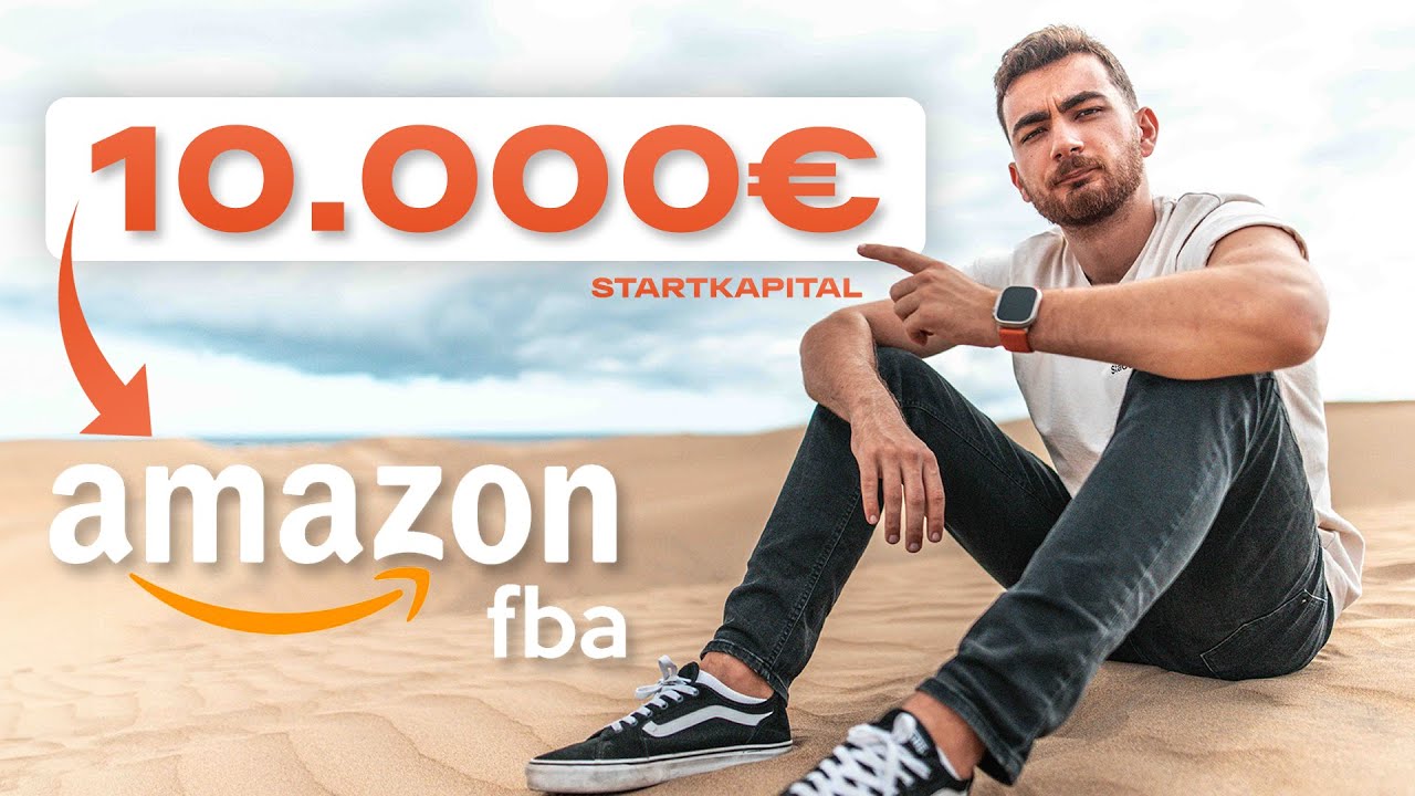 Amazon FBA Startkapital: So setze ich 10.000 Euro ein