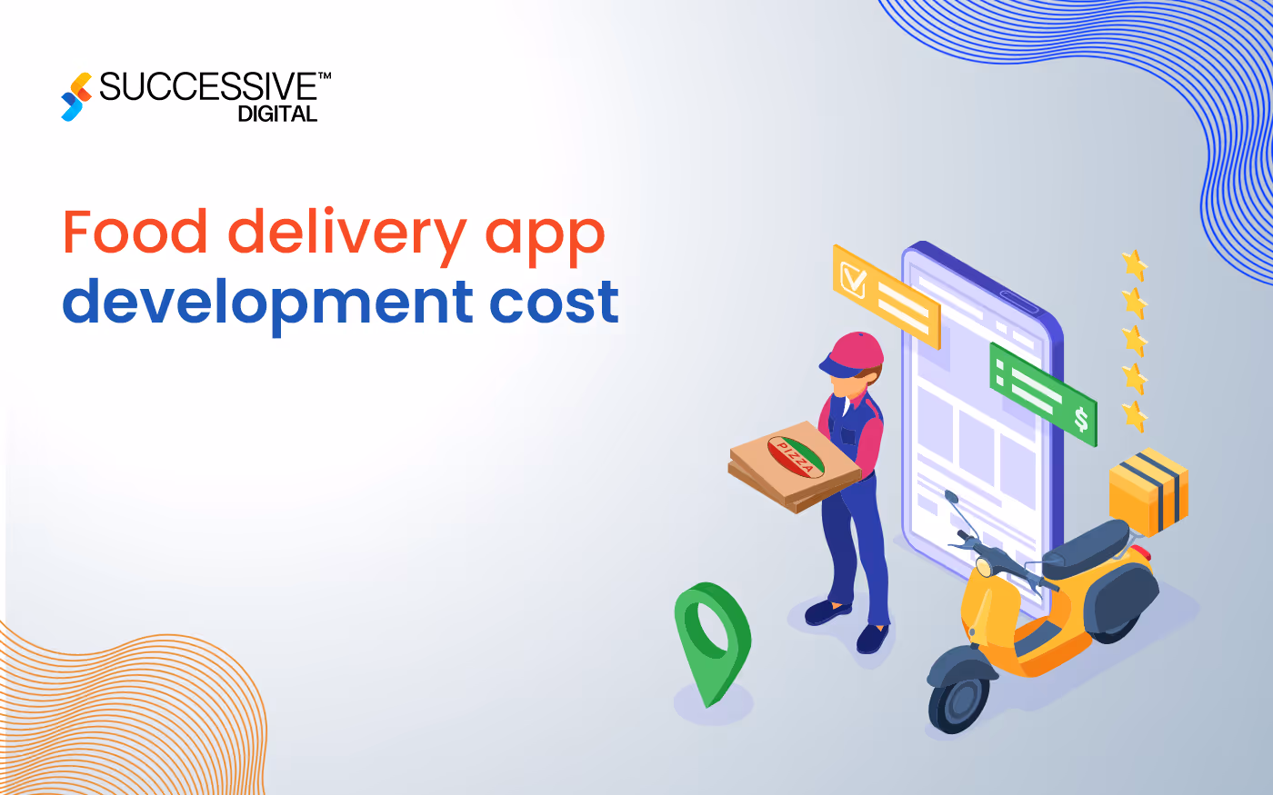How Much Does Food Delivery App Development Cost? [A Guide for Planning Your Budget Carefully]
