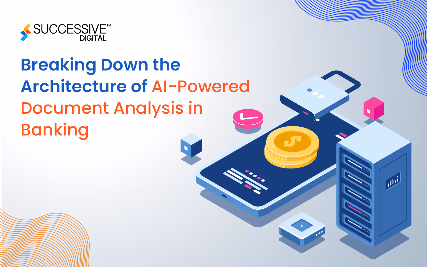 Breaking Down the Architecture of AI-Powered Document Analysis in Banking