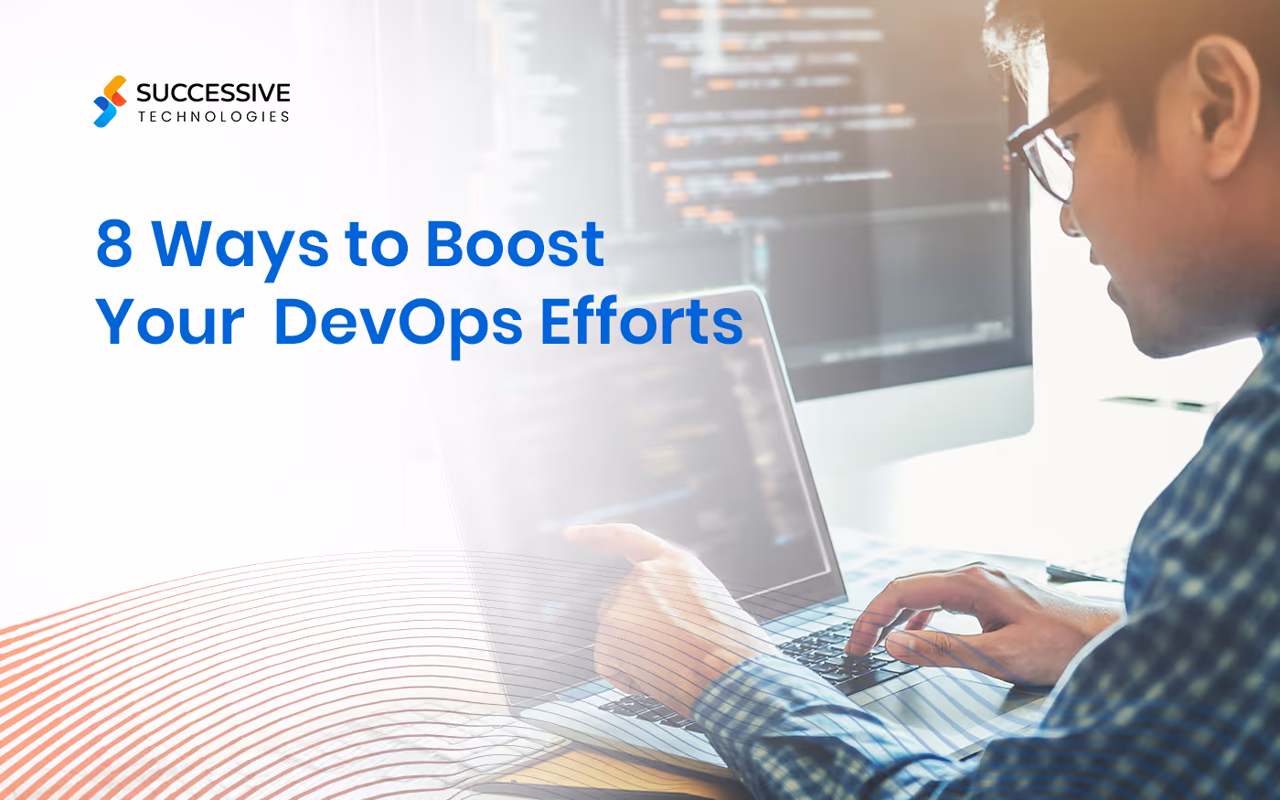8 Ways to Boost Your DevOps Efforts