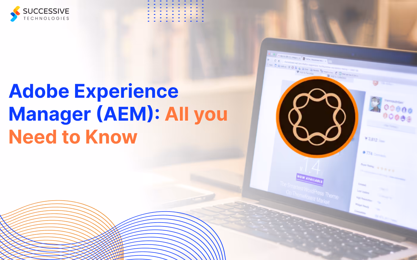 Adobe Experience Manager (AEM): All you need to know