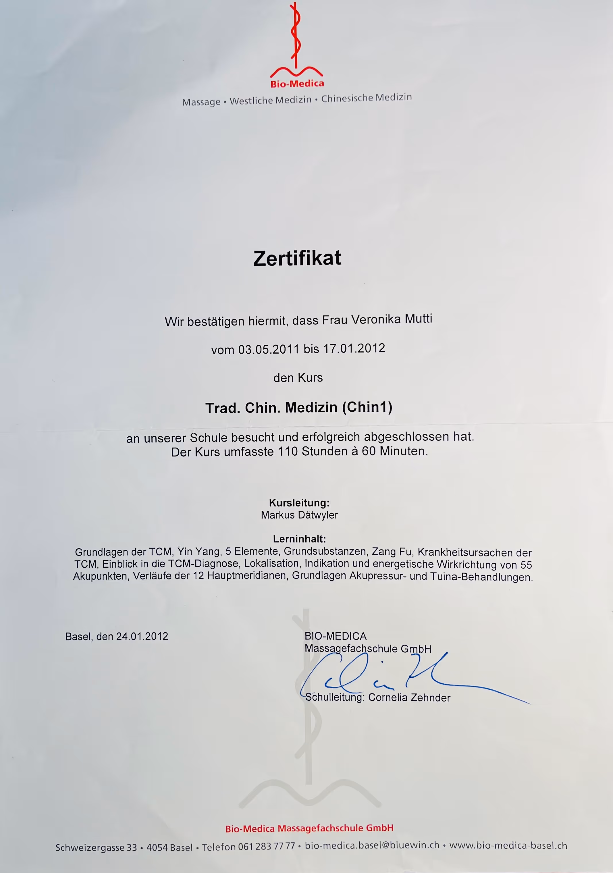 Zertifikat für Frau Veronika Mutti über erfolgreichen Abschluss des Kurses Trad. Chin. Medizin von Mai 2011 bis Januar 2012 an der Bio-Medica Massagefachschule in Basel.