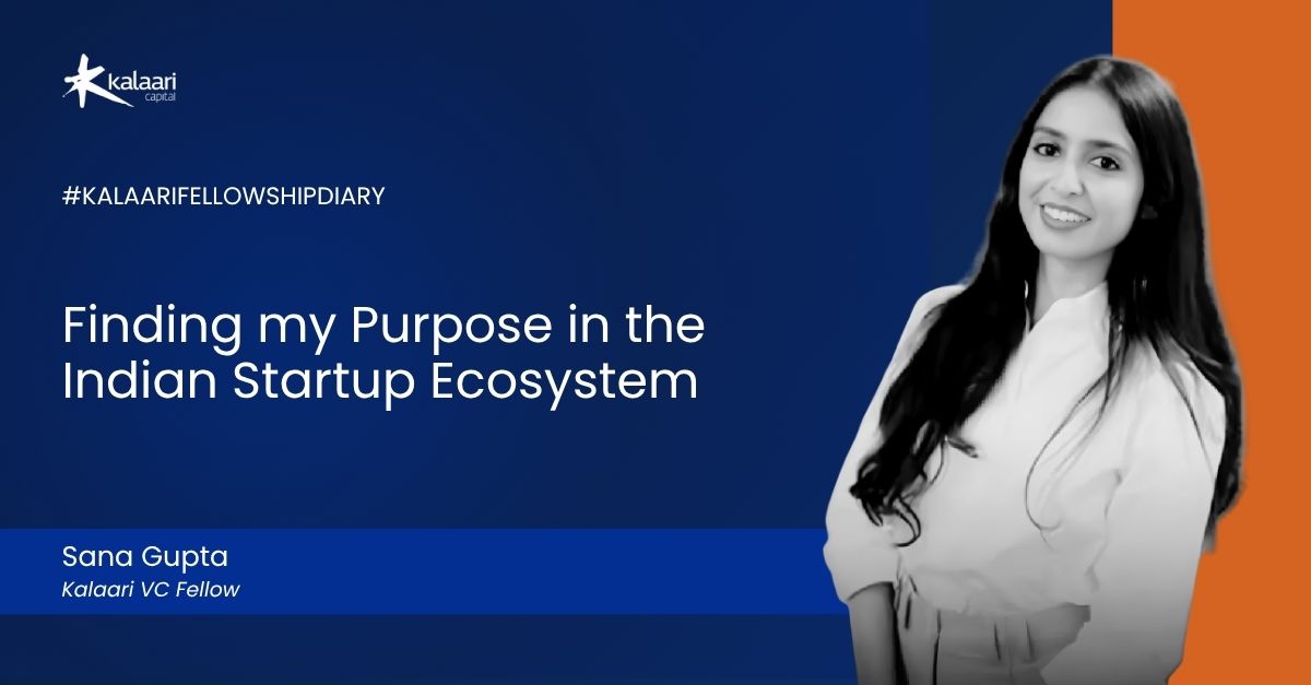 Kalaari Fellowship Diary: Sana Gupta