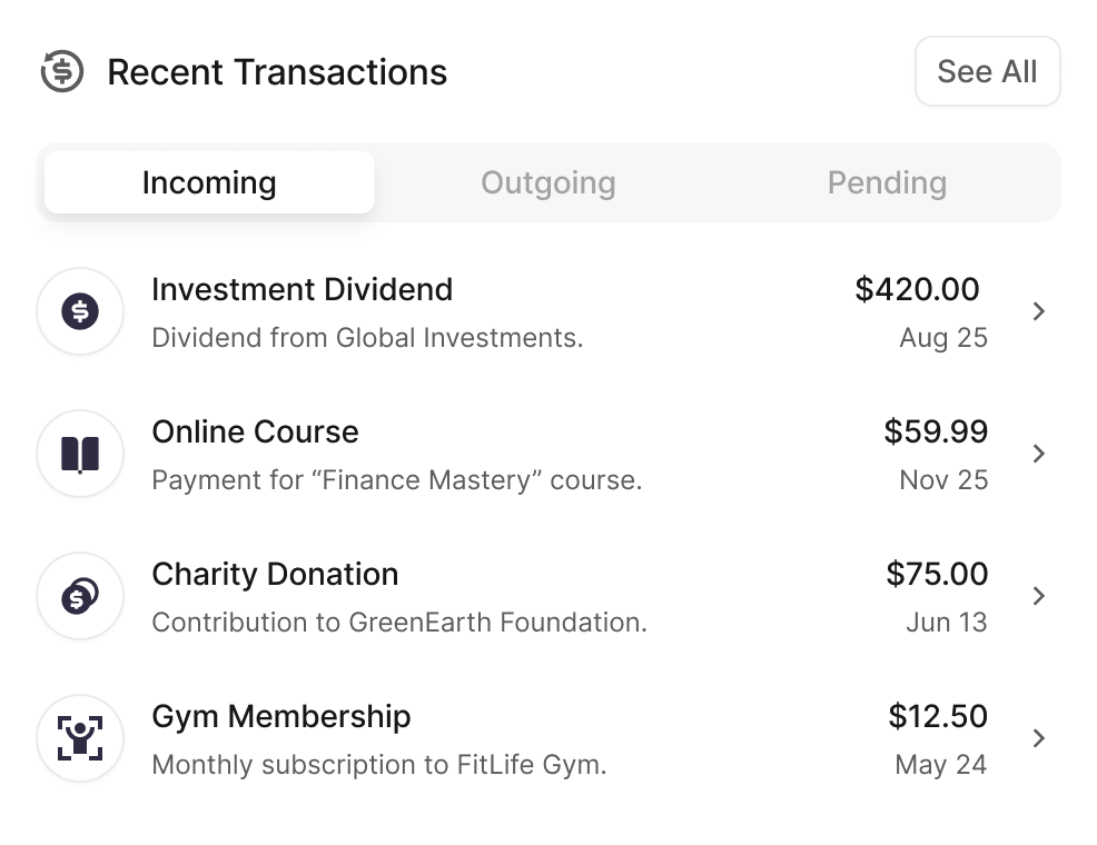 Recent Transactions screen showing Incoming tab with four entries: Investment Dividend $420 on Aug 25, Online Course $59.99 on Nov 25, Charity Donation $75 on Jun 13, and Gym Membership $12.50 on May 24.