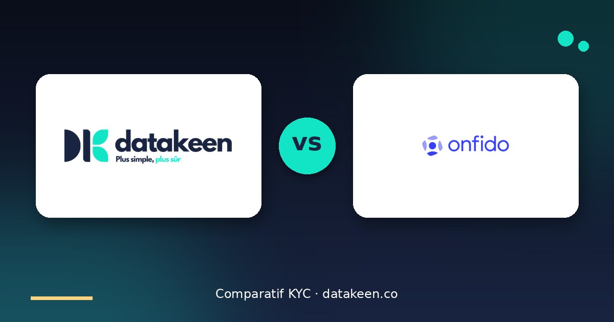 Datakeen vs Onfido : comparatif 2026 et alternative française
