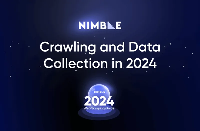 Crawling & Collecting Data in 2024