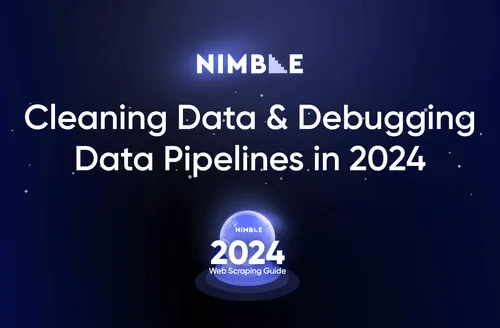 Cleaning Data & Debugging Scraping Ops in 2024