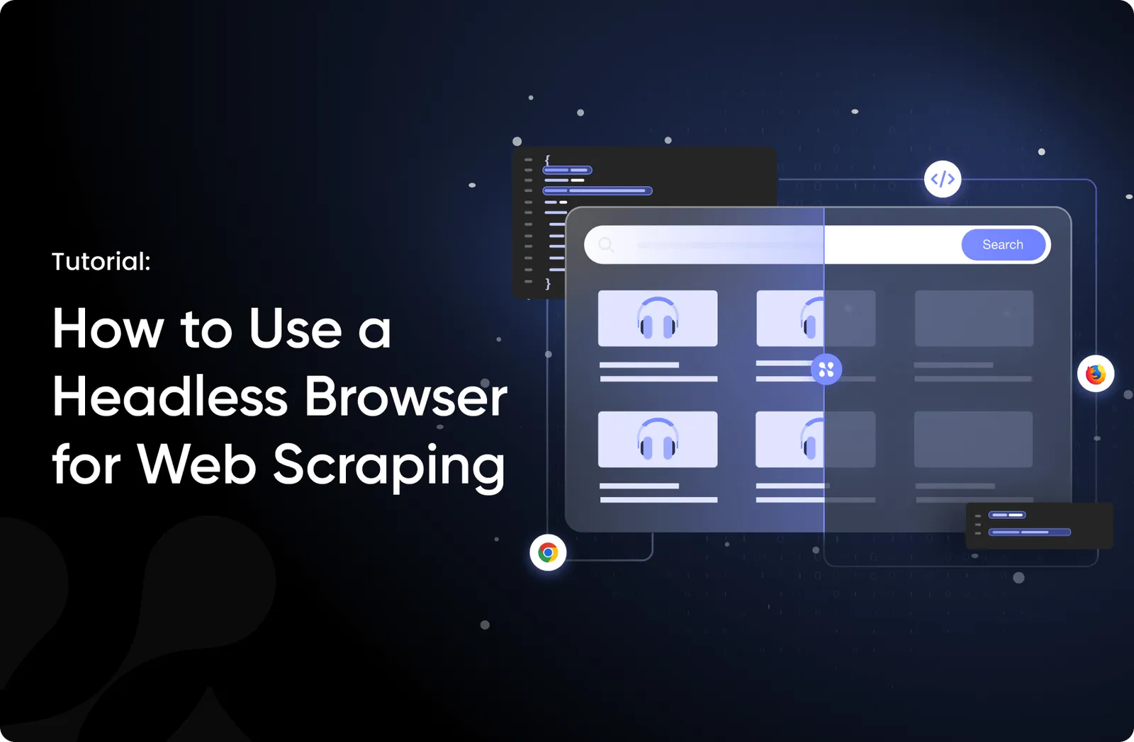 Tutorial: How To Use a Headless Browser for Web Scraping