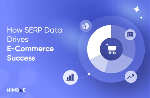How SERP Data Drives E-Commerce Success