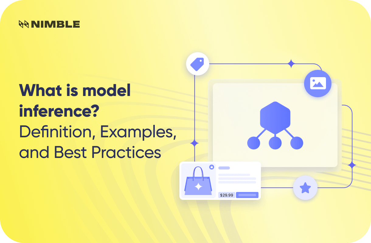 What Is Model Inference? Definition, Examples, and Best Practices