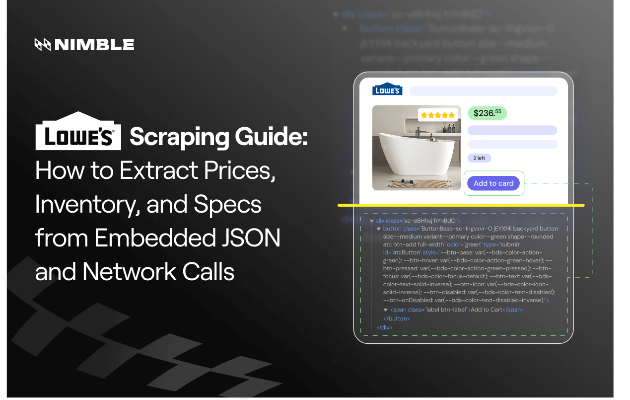 Lowe’s Scraping Guide: How to Extract Prices, Inventory, and Specs from Embedded JSON and Network Calls