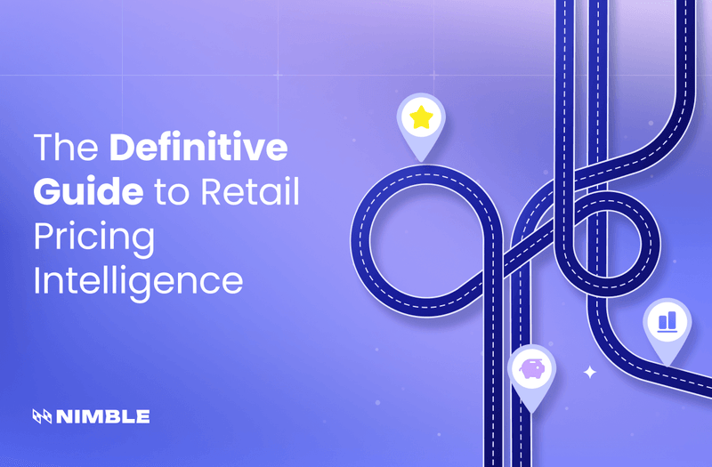 The Definitive Guide to Retail Pricing Intelligence | Nimble