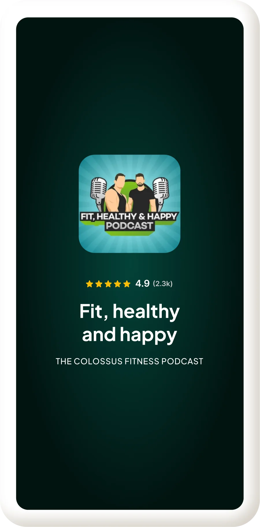 Fit Healthy and Happy podcast by Colossus Fitness showing high rating and fitness coaching content
