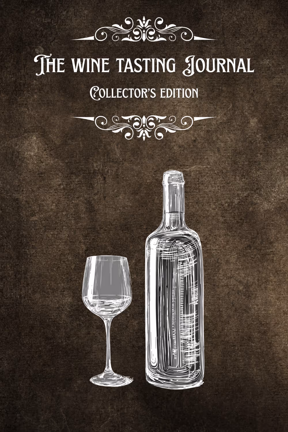 The Wine Tasting Journal Collectors Edition